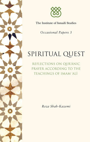Book cover of Spiritual Quest: Reflections On Quranic Prayer According To The Teachings Of Imam Ali by Reza Shah-Kazemi