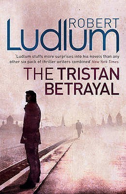 Book cover of The Tristan Betrayal by Robert Ludlum