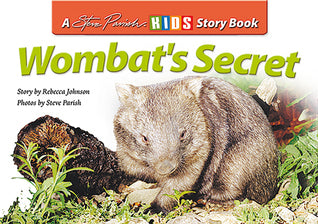 Book cover of Wombat'S Secret by Rebecca  Johnson, Steve Parish (Photographer)