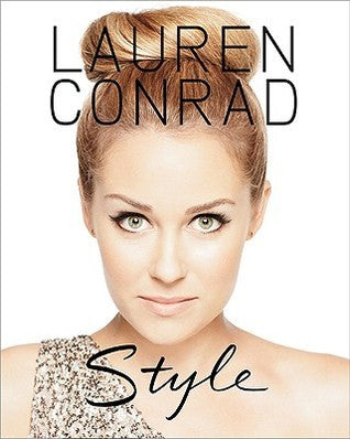 Book cover of Lauren Conrad Style by Lauren Conrad