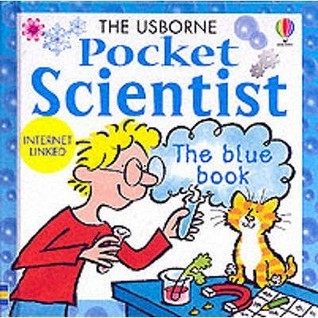 Book cover of The Usborne Pocket Scientist: The Blue Book by Susan Mayes
