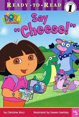 Book cover of Say "Cheese!" by Christine Ricci, Steven Savitsky (Illus.)