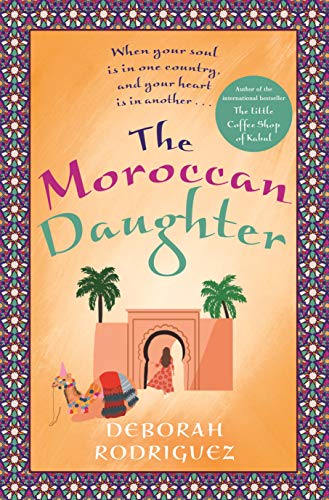 Book cover of The Moroccan Daughter by Deborah Rodriguez