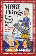 Book cover of More Things They Didn't Teach Me In Worship Leading School by Tom Kraeuter