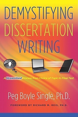 Book cover of Demystifying Dissertation Writing by Peg Boyle Single