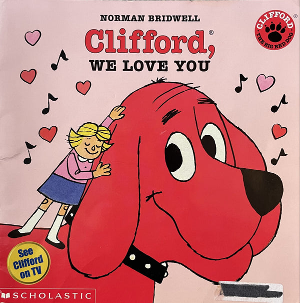 Book cover of Clifford, We Love You by Norman Bridwell