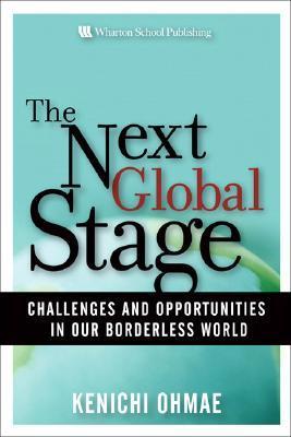 Book cover of The Next Global Stage: Challenges and Opportunities in Our Borderless World by Kenichi Ohmae