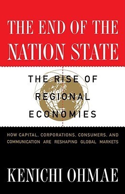 Book cover of The End of the Nation State: The Rise of Regional Economies by Kenichi Ohmae