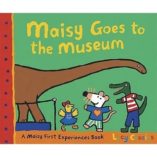 Book cover of Maisy Goes To The Museum by Lucy Cousins