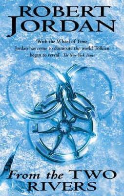 Book cover of From The Two Rivers by Robert Jordan