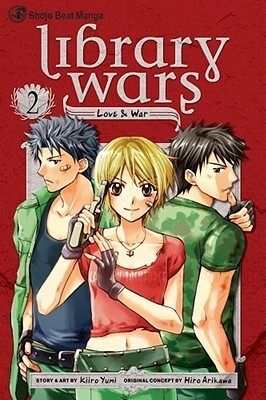 Book cover of Library Wars: Love & War, Vol. 2 by Kiiro Yumi (Story & Art), Hiro Arikawa (Original concept), Kinami Watabe (Trans.)