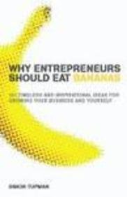 Book cover of Why Entrepreneurs Eat Banana by Simon Tupman