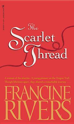 Book cover of The Scarlet Thread by Francine  Rivers