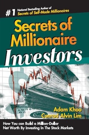 Book cover of Secrets Of Millionaire Investors by Adam Khoo, Conrad Alvin Lim