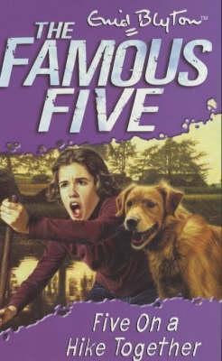 Book cover of Five On A Hike Together by Enid Blyton