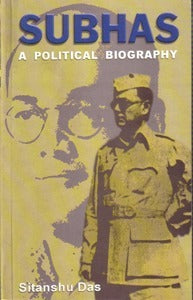 Book cover of Subhas: A Political Biography by Sitanshu Das
