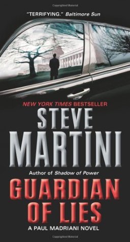 Book cover of Guardian Of Lies by Steve Martini