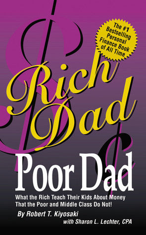 Book cover of Rich Dad, Poor Dad by Robert T. Kiyosaki, Sharon L. Lechter (Contrib.)