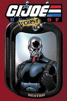 Book cover of G.I. Joe: The Best Of Destro by Larry Hama, Mike Vosberg (Artist), Rod Whigham (Artist), Frank Springer (Artist), Ron Wagner (Artist)