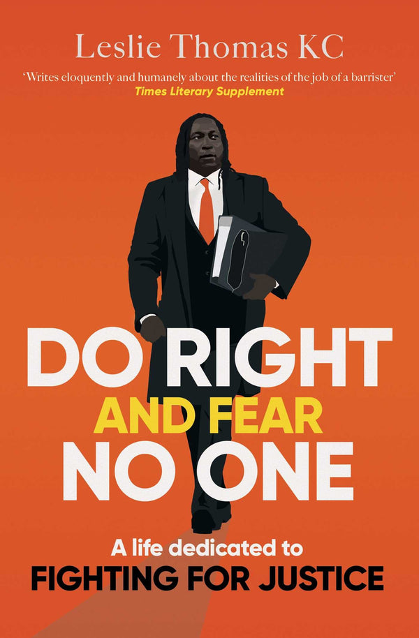 Book cover of Do Right And Fear No One by Leslie Thomas QC