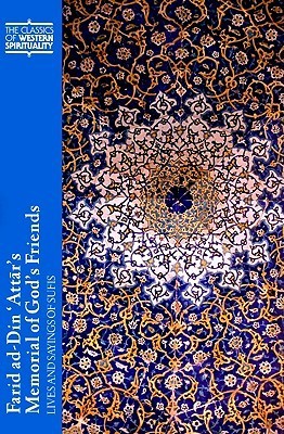 Book cover of Farid Ad-Din ‘Attār’s Memorial of God's Friends: Lives and Sayings of Sufis by Attar of Nishapur, Paul Losensky (Trans.)