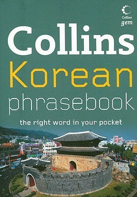 Book cover of Collins Korean Phrasebook: The Right Word In Your Pocket by HarperCollins