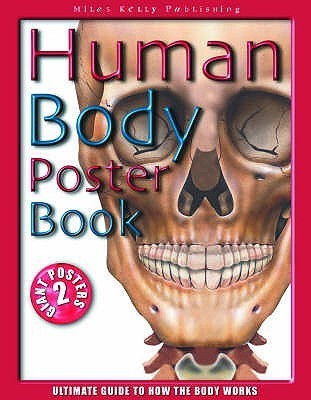 Book cover of Human Body Poster Book: Ultimate Guide To How The Body Works By Farndon, John (2006) Spiral-bound by John Farndon
