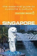 Book cover of Singapore - Culture Smart!: The Essential Guide To Customs & Culture by Angela Milligan