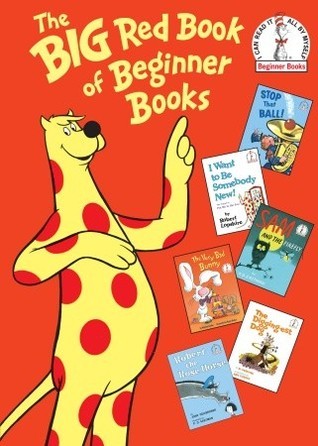 Book cover of The Big Red Book Of Beginner Books by P.D. Eastman, Al Perkins, Robert Lopshire, Joan Heilbroner, Marilyn Sadler