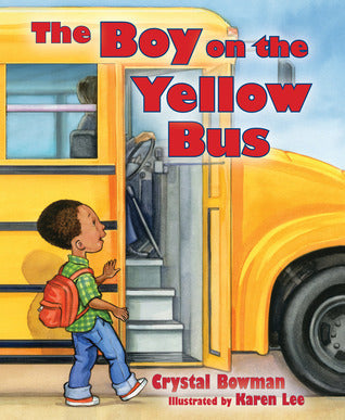 Book cover of The Boy on the Yellow Bus by Crystal Bowman