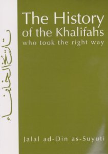 Book cover of The History of the Khalifas Who Took the Right Way by جلال الدين السيوطي