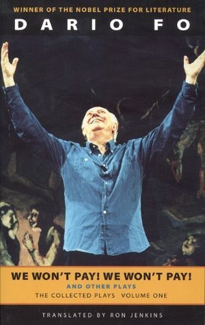 Book cover of The Collected Plays, Vol. 1: We Won't Pay! We Won't Pay! And Other Works by Dario Fo, Ron Jenkins (Trans.)