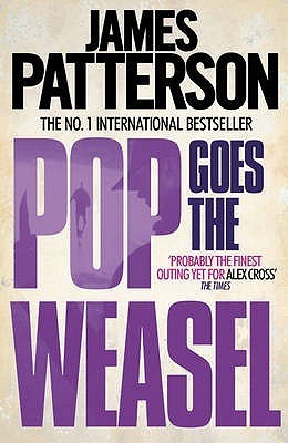 Book cover of Pop Goes The Weasel by James  Patterson