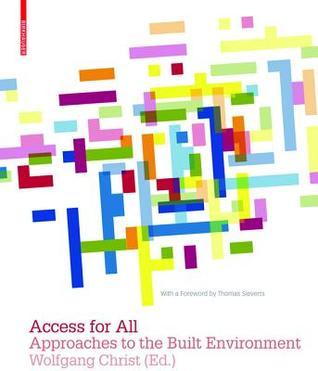 Book cover of Access For All: Approaches To The Built Environment by Wolfgang Christ (Ed.)