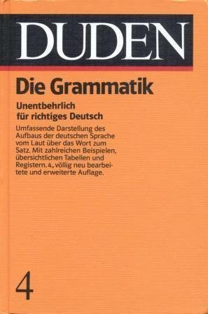 Book cover of Der Duden In 12 Bänden, Band 4: Die Grammatik by Dudenredaktion, Günther Drosdowski (Ed.)
