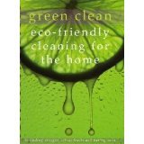 Book cover of Green Clean: Eco-Friendly Cleaning For The Home by Unknown