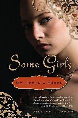 Book cover of Some Girls: My Life In A Harem by Jillian Lauren