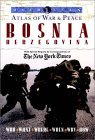 Book cover of Macmillan Atlas Of War And Peace: Bosnia Herzegovina by Macmillan Publishers