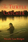 Book cover of The Turtle Catcher by Nicole Helget