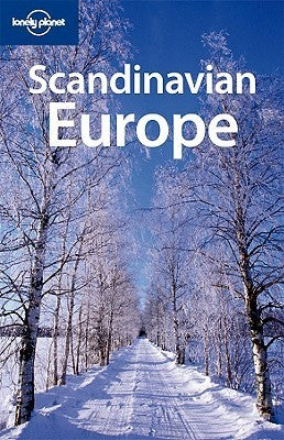 Book cover of Lonely Planet Scandinavian Europe by Paul   Harding, Andrew Stone, Lonely Planet