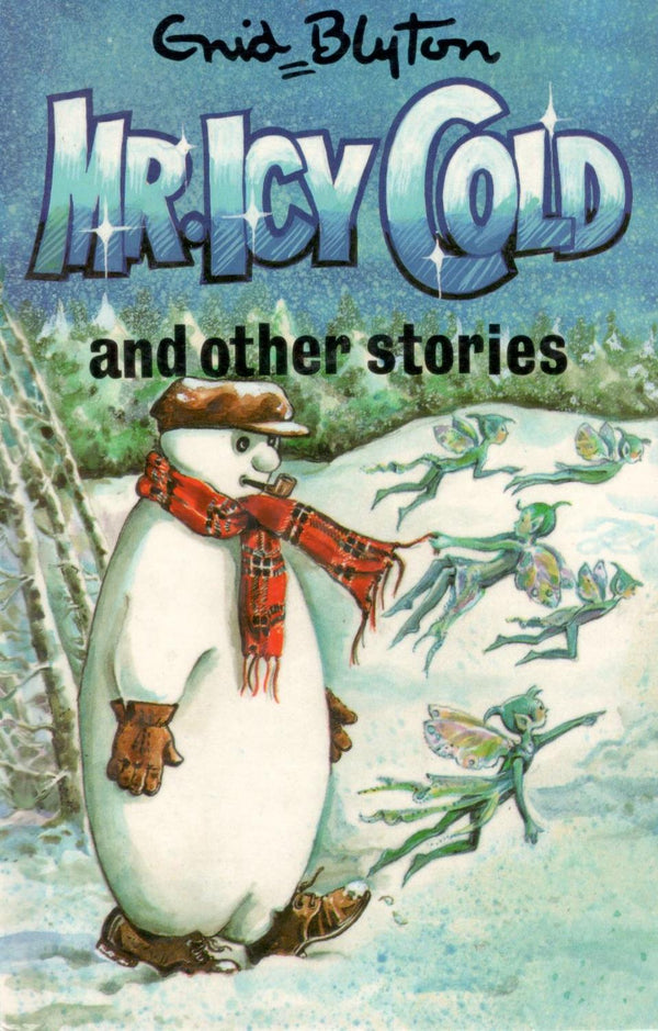 Book cover of Mr Icy Cold And Other Stories by Enid Blyton, Maureen Bradley (Illus.)