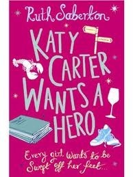 Book cover of Katy Carter Wants a Hero by Ruth Saberton