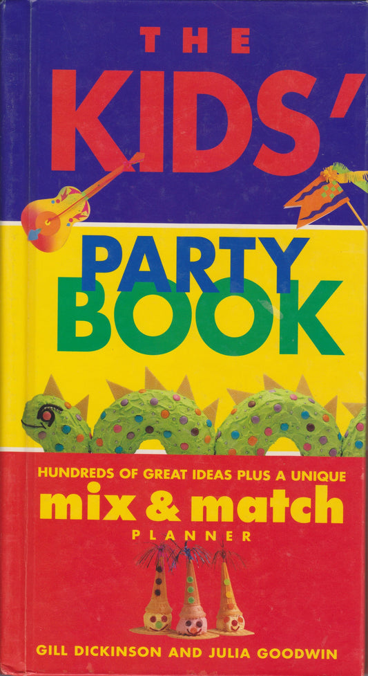 Book cover of The Kids' Party Book by Gill Dickenson