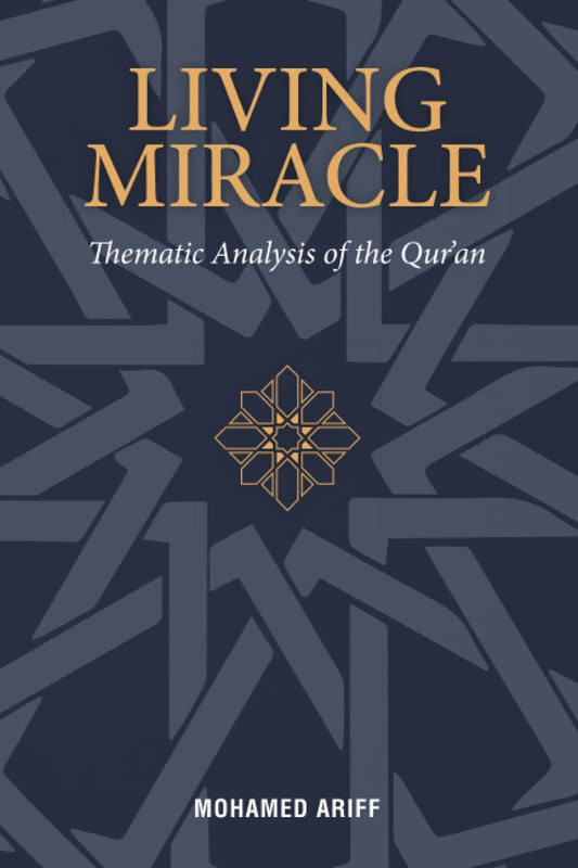 Book cover of Living Miracle: Thematic Analysis of the Qur’an by Dr Mohamed Ariff Abdul Kareem