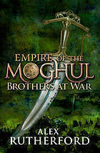 Book cover of Brothers At War by Alex Rutherford