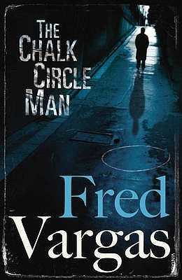 Book cover of The Chalk Circle Man by Fred Vargas