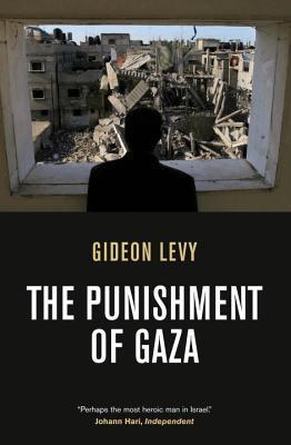 Book cover of The Punishment Of Gaza by Gideon Levy