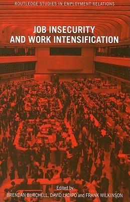 Book cover of Job Insecurity And Work Intensification by Brendan Burchell (Ed.), David Ladipo (Ed.), Frank Wilkinson (Ed.)