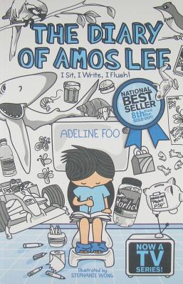 Book cover of The Diary of Amos Lee 1: I Sit, I Write, I Flush! by Adeline Foo, Stephanie Wong (Illus.)