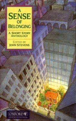 Book cover of A Sense Of Belonging - A Short Story Anthology by John Stevens (edited by)